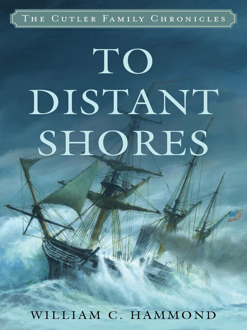 Title details for To Distant Shores by William C. Hammond - Available